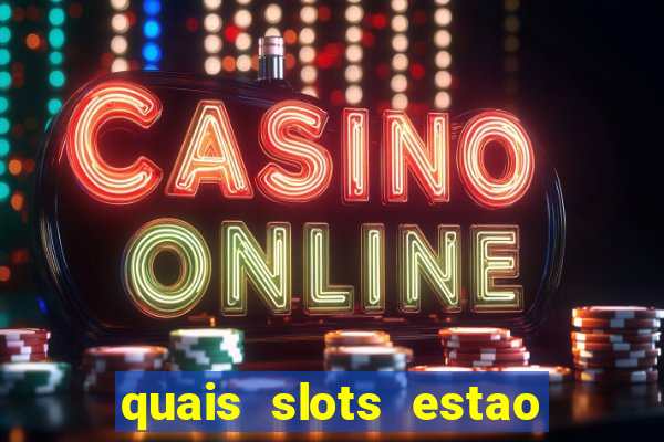 quais slots estao pagando agora